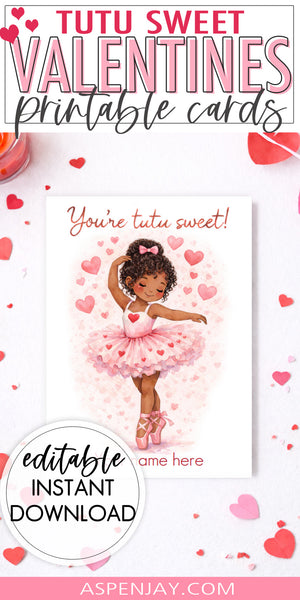 Editable Ballerina Valentine Cards – Single Dark Hair & Skin Ballerina